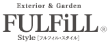 Exterior&Garden
FULFiLL
Style【フルフィル・スタイル】